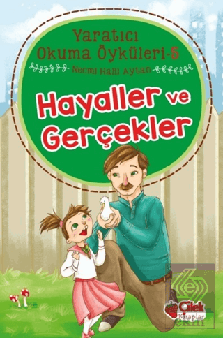 Hayaller ve Gerçekler - Yaratıcı Okuma Öyküleri 5