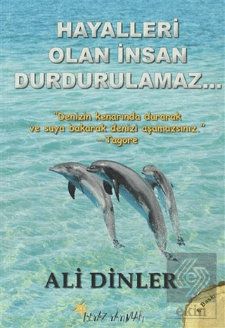 Hayalleri Olan İnsan Durdurulamaz