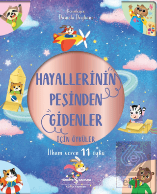 Hayallerinin Peşinden Gidenler İçin Öyküler