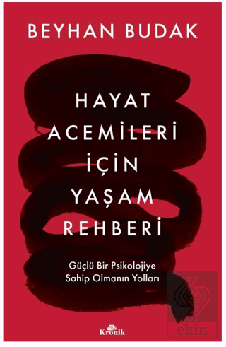 Hayat Acemileri İçin Yaşam Rehberi