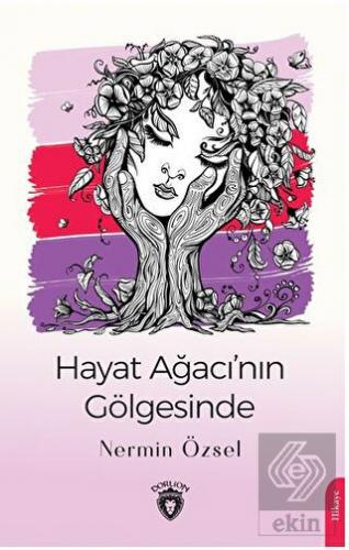 Hayat Ağacı'nın Gölgesinde