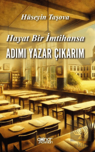 Hayat Bir İmtihansa Adım Yazar Çıkarım