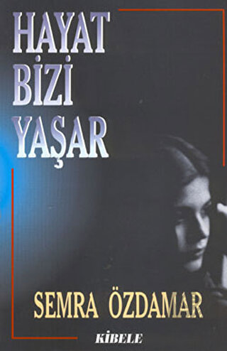 Hayat Bizi Yaşar