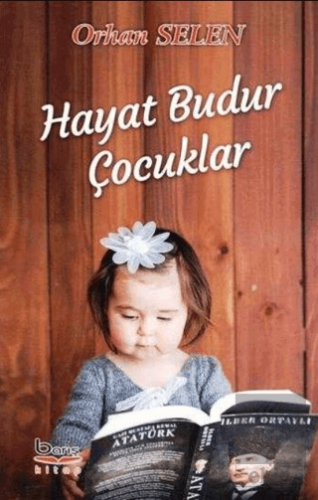 Hayat Budur Çocuklar