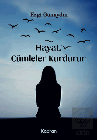 Hayat, Cümleler Kurdurur