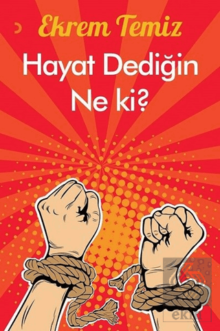 Hayat Dediğin Ne Ki?