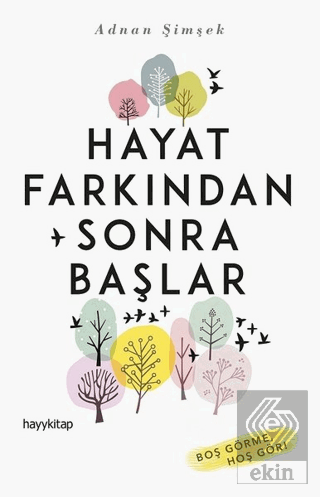 Hayat Farkından Sonra Başlar