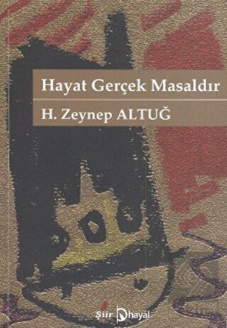 Hayat Gerçek Masaldır