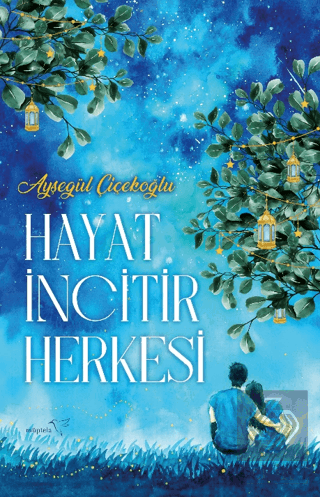 Hayat İncitir Herkesi