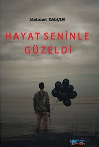 Hayat Seninle Güzeldi