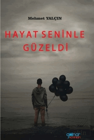 Hayat Seninle Güzeldi