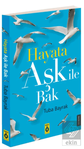 Hayata Aşk İle Bak