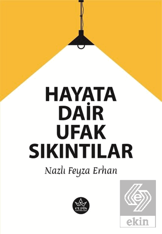 Hayata Dair Ufak Sıkıntılar