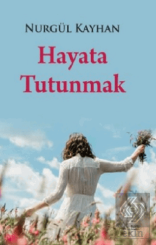 Hayata Tutunmak