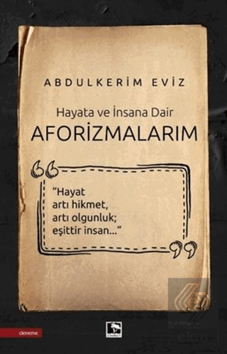 Hayata ve İnsana Dair Aforizmalarım