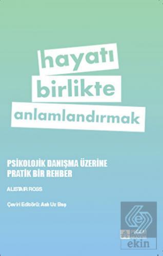 Hayatı Birlikte Anlamlandırmak