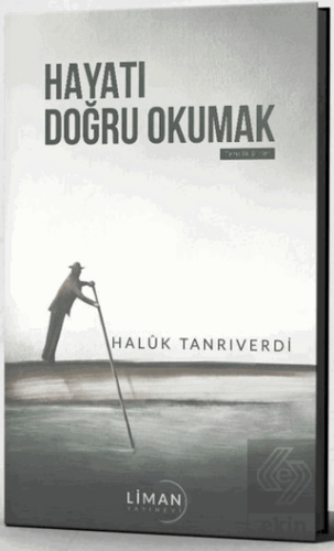 Hayatı Doğru Okumak