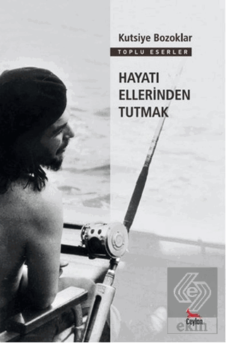 Hayatı Ellerinden Tutmak