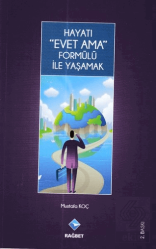 Hayatı Evet Ama Formülü ile Yaşamak