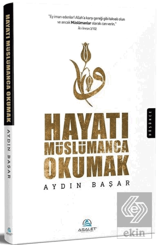 Hayatı Müslümanca Okumak