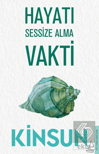 Hayatı Sessize Alma Vakti