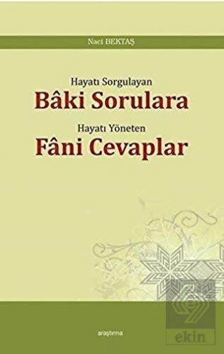 Hayatı Sorgulayan Baki Sorulara Hayatı Yöneten Fan