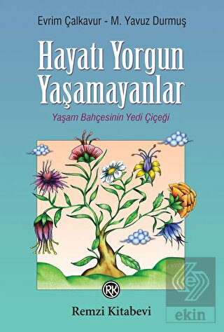 Hayatı Yorgun Yaşamayanlar