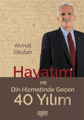 Hayatım ve Din Hizmetinde Geçen 40 Yılım