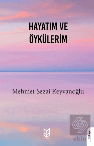 Hayatım ve Öykülerim