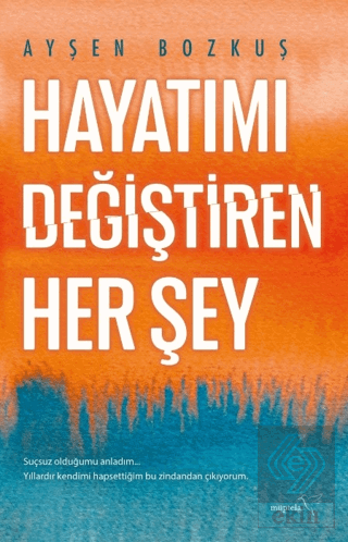 Hayatımı Değiştiren Her Şey