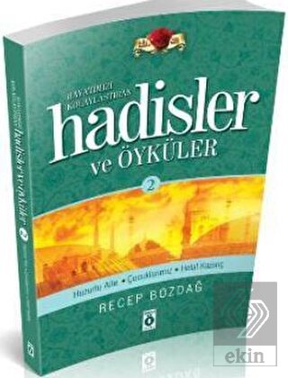 Hayatımızı Kolaylaştıran Hadisler ve Öyküler 2