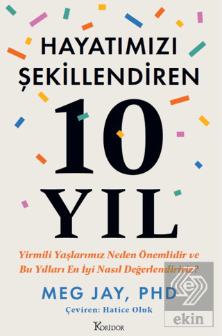 Hayatımızı Şekillendiren 10 Yıl: Yirmili Yaşlarımı