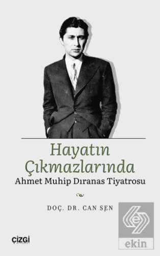 Hayatın Çıkmazlarında Ahmet Muhip Dıranas Tiyatros