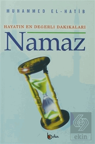 Hayatın En Değerli Dakikaları Namaz