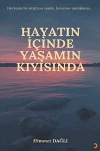 Hayatın İçinde Yaşamın Kıyısında