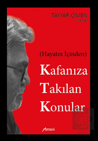 Hayatın İçinden Kafanıza Takılan Konular