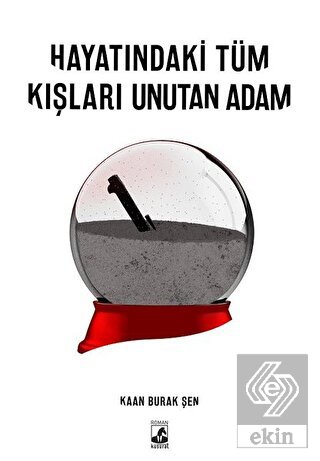 Hayatındaki Tüm Kışları Unutan Adam