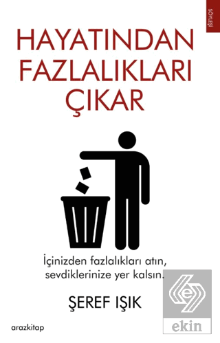 Hayatından Fazlalıkları Çıkar