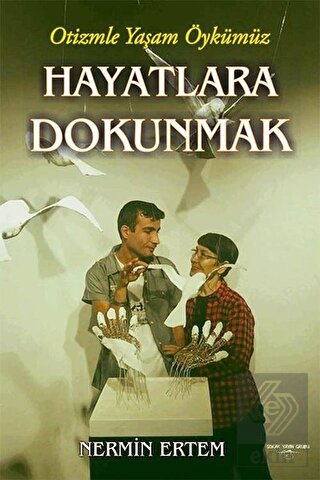 Hayatlara Dokunmak