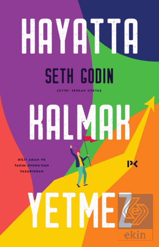 Hayatta Kalmak Yetmez