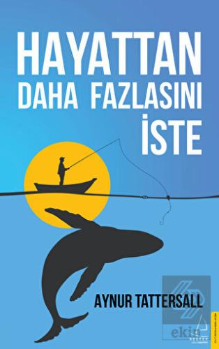 Hayattan Daha Fazlasını İste