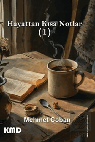 Hayattan Kısa Notlar (1)