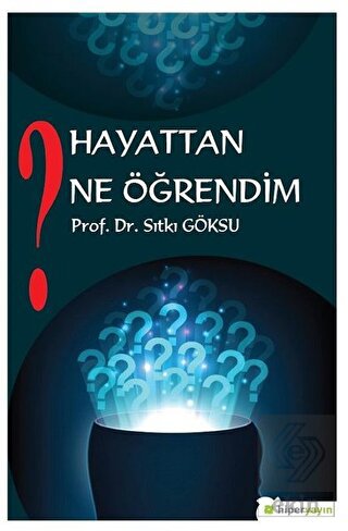 Hayattan Ne Öğrendim?