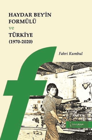 Haydar Bey'in Formülü ve Türkiye (1970-2020)