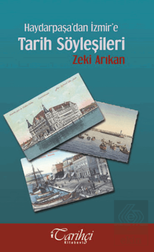 Haydarpaşa\'dan İzmir\'e Tarih Söyleşileri