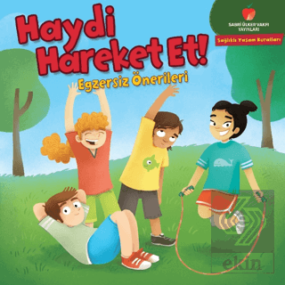 Haydi Hareket Et! - Sağlıklı Yaşam Kuralları Seris