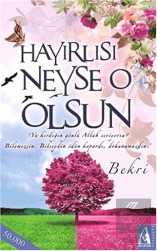 Hayırlısı Neyse O Olsun