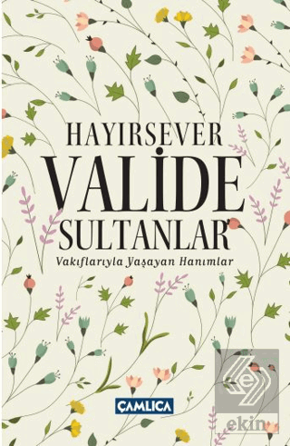 Hayırsever Valide Sultanlar