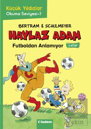 Haylaz Adam - 5 Futboldan Anlamıyor