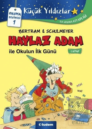 Haylaz Adam ile Okulun İlk Günü (1. Kitap)